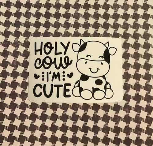 Holy Cow I’m Cute Sticker