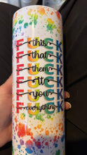 Load image into Gallery viewer, Rainbow F*** 20 oz Skinny Tumbler