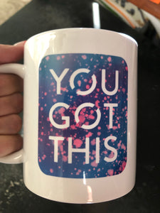 You Got This mug