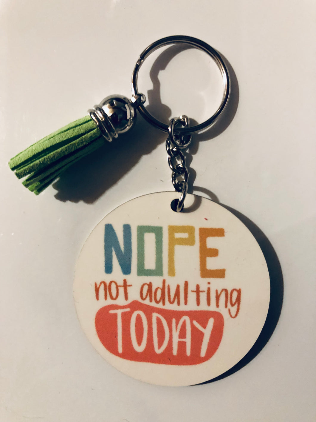 NOPE not adulting TODAY Keychain